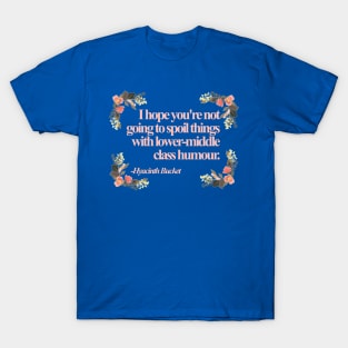 Hyacinth Quotes T-Shirt